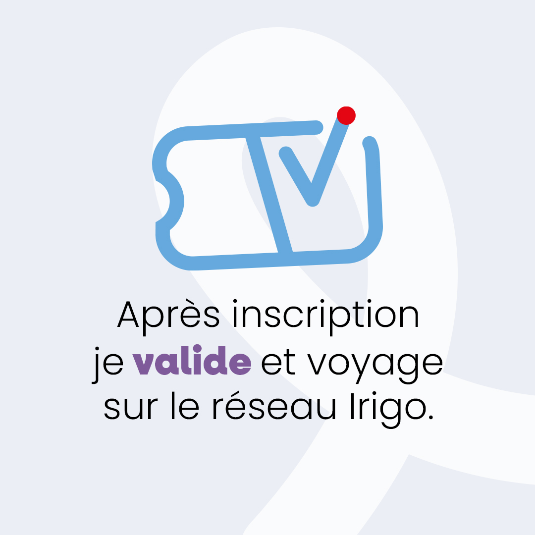 Après inscription je valide et voyage sur le réseau irigo