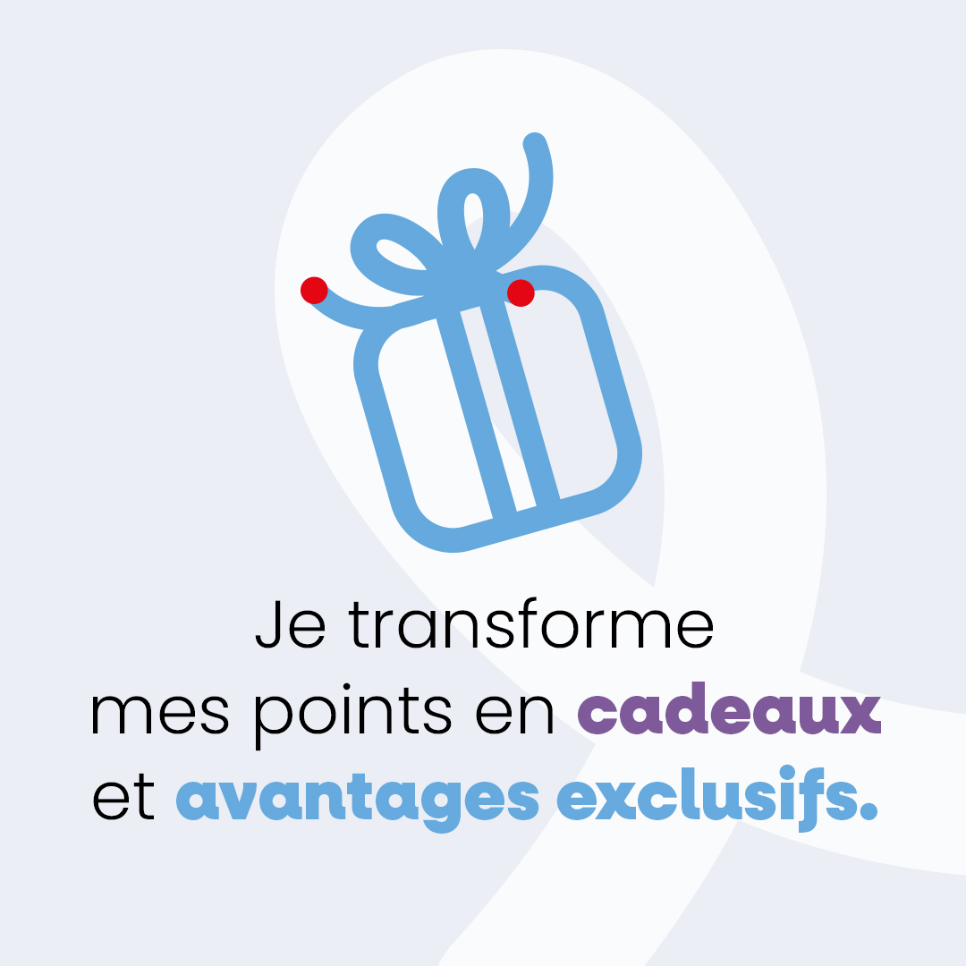 Je transforme mes points en cadeaux et avantages exclusifs. 