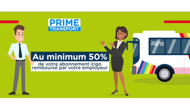 Profitez de la Prime Transport : au minimum 50% de votre abonnement irigo remboursé par votre employeur.