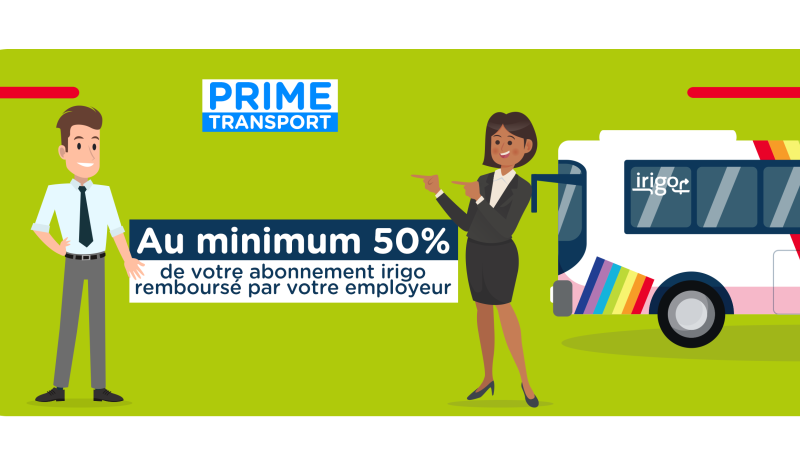Profitez de la Prime Transport : au minimum 50% de votre abonnement irigo remboursé par votre employeur.